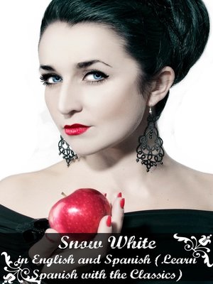 cover image of Snow White in English and Spanish (Learn Spanish with the Classics)